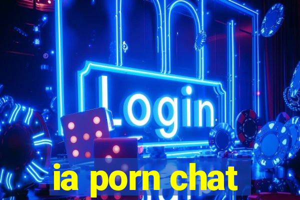 ia porn chat